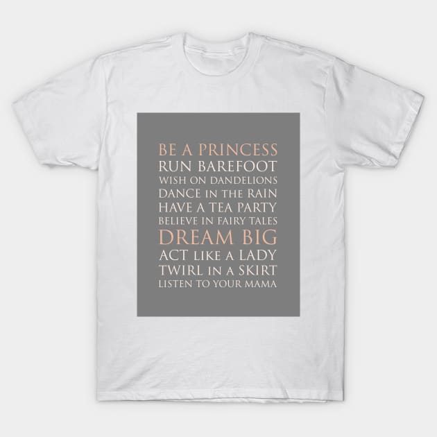 BE A PRINCESS, neutral beige palette T-Shirt by AmyBrinkman